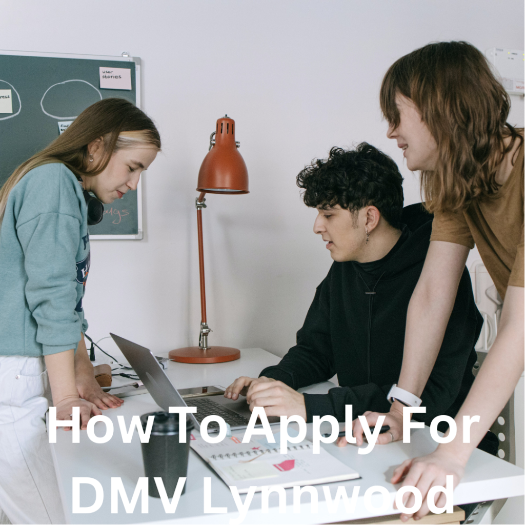 How To Apply For DMV Lynnwood